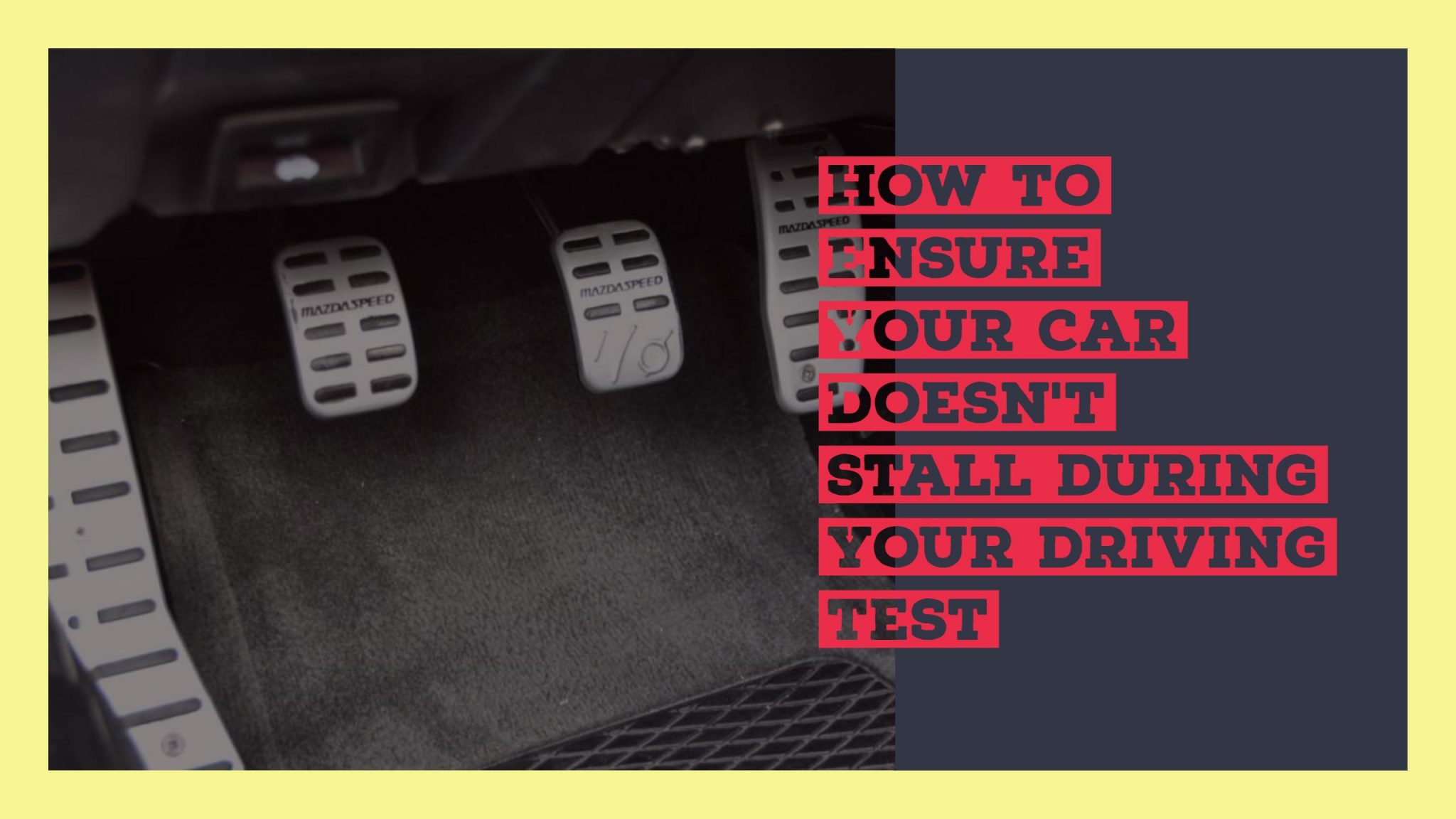 How To Ensure Your Car Doesn't Stall During Your Driving Test