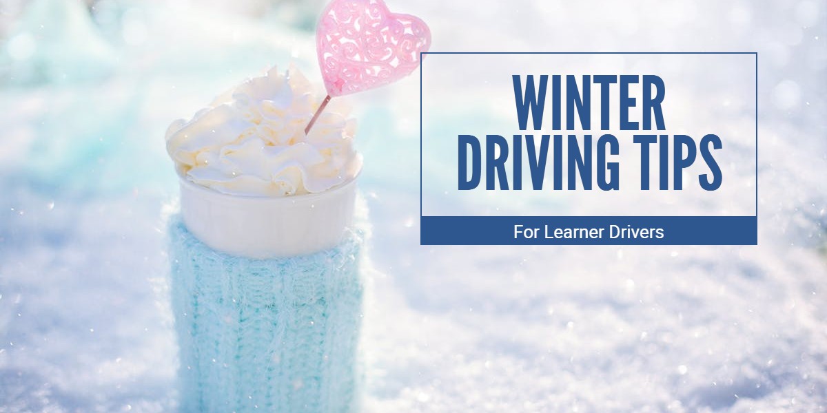 Winter Driving Tips For Learner Drivers