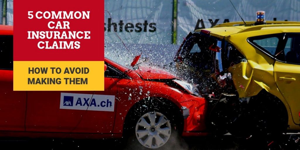5 Common Car Insurance Claims And How To Avoid Making Them 1