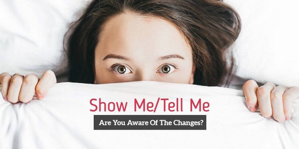 Show Me/Tell Me - Are You Aware Of The Changes? 1 Show Me Tell Me Are You Aware Of The Changes